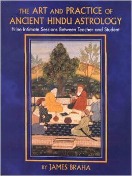 The Art and Practice of Ancient Hindu Astrology